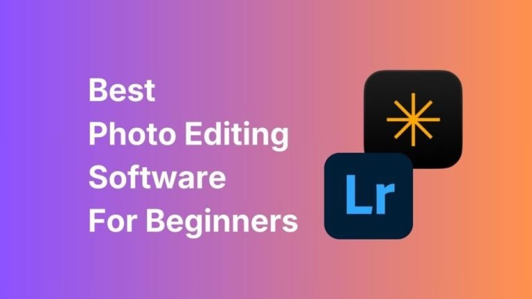 “Best Photo Editing Apps for Beginners”